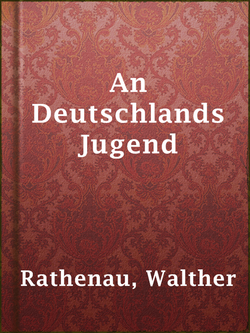Title details for An Deutschlands Jugend by Walther Rathenau - Wait list